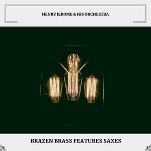 Brazen Brass Features Saxes