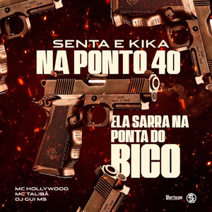 Senta e Kika Na Ponto 40 / Ela Sarra Na Ponta do Bico (Explicit)