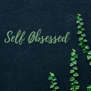 SELF ØBSESSED