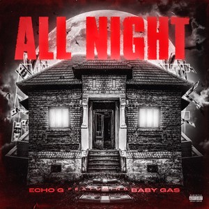 All Night (feat. Baby Gas) [Explicit]