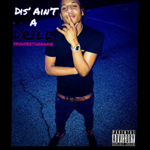 Dis' ain't a Drill (Explicit)