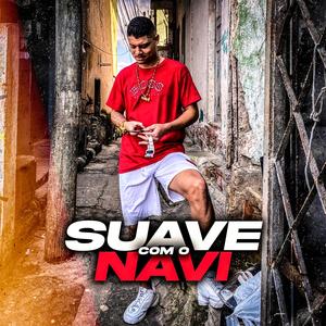 Suave Com o Navi (Explicit)