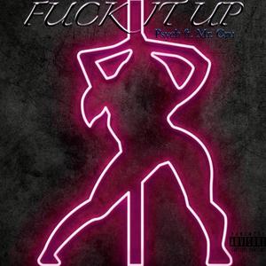 **** IT UP (feat. Mr. Cru) [Explicit]