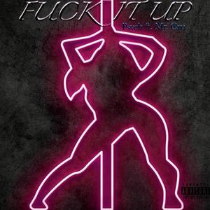 **** IT UP (feat. Mr. Cru) (Explicit)