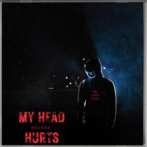 My Head Hurts Deluxe (Explicit)