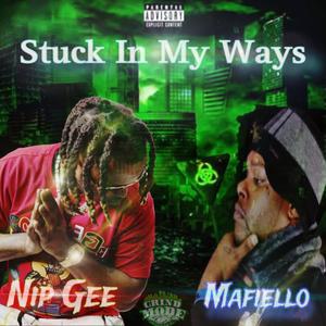 Stuck In My Ways (feat. Mafiello) (Explicit)