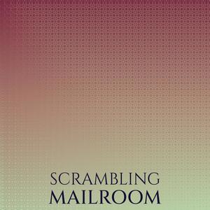 Scrambling Mailroom