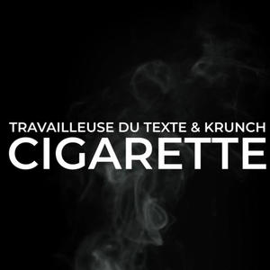 Cigarette (feat. Krunch)