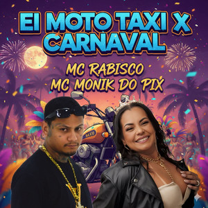 EI MOTO TAXI X CARNAVAL (Explicit)