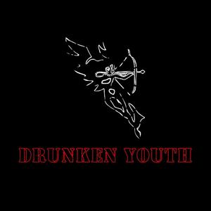 Drunken Youth (Explicit)