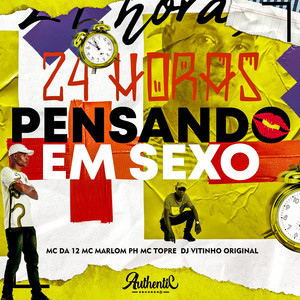 24 Horas Pensando em Sexo (Explicit)