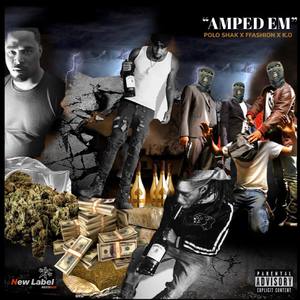 Amped Em (Explicit)