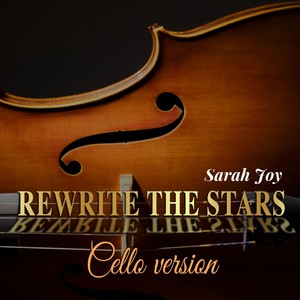 Rewrite the Stars (Cello Version)