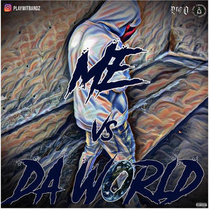 ME VS DA WORLD (Explicit)