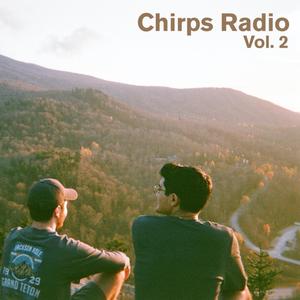 Chirps Radio, Vol. 2