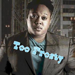 Too Frosty