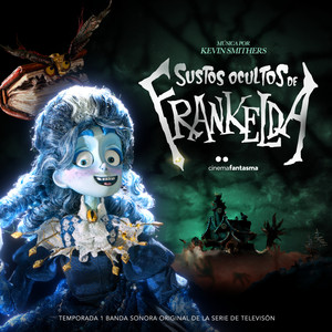 Sustos Ocultos de Frankelda: Temporada 1 (Banda Sonora Original de la Serie de TV)