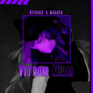 Vitrum Mirai (Explicit)