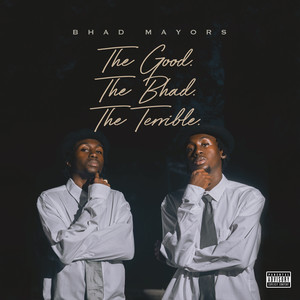 The Good, The Bhad, The Terrible (Explicit)