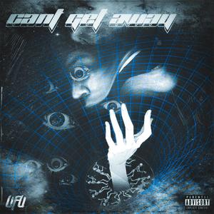 Can't Get Away (Explicit)