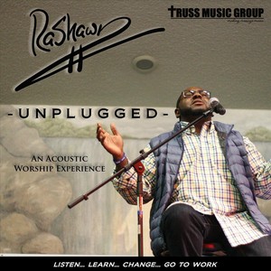 Rashawn Unplugged: An Acoustic Worship Experience (Live)