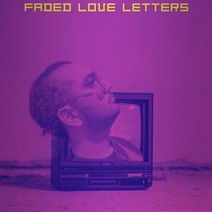 Faded Love Letters