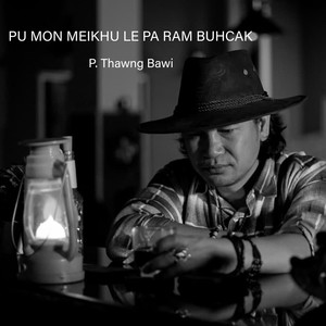 Pu Mon Meikhu Le Pa Ram Buhcak