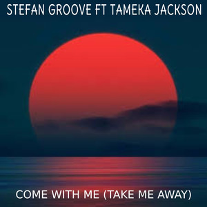 Come Withe Me (Take Me Away)