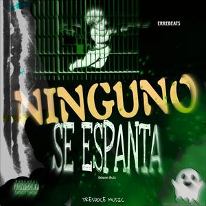NINGUNO SE ESPANTA (Explicit)