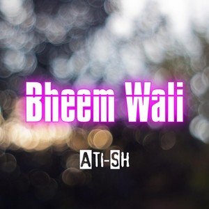Bheem Wali