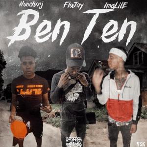 Ben Ten (feat. HunchxRJ & ImgLilE) [Explicit]