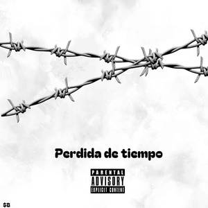 Perdida de tiempo (Explicit)