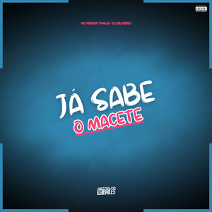 Já Sabe o Macete (Explicit)