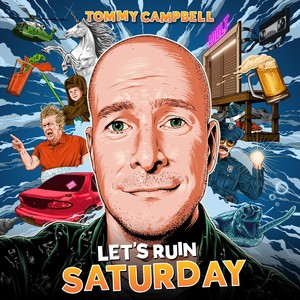 Let's Ruin Saturday (Explicit)