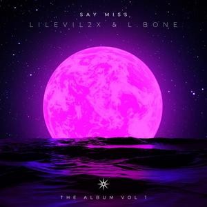 Say Miss (feat. L.Bone) (Explicit)
