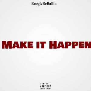 Make It Happen (Explicit)
