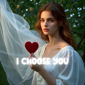 I Choose You