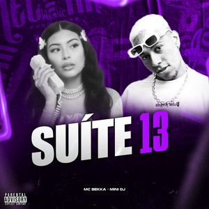 Suite 13 (Explicit)
