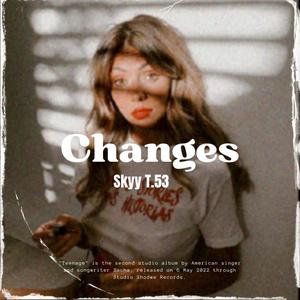 Changes (feat. T.53) (Explicit)