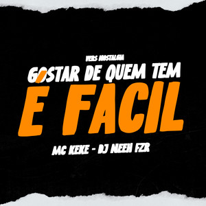 DJ Neeh FZR - Gostar de Quem Tem É Fácil Versão Nostalgia
