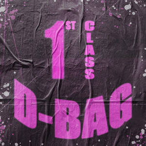 1st Class D-Bag (Instrumental) [Explicit]