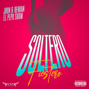 Soltero Fiestero (Explicit)