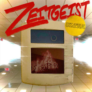 Zeitgeist Ultra (Explicit)