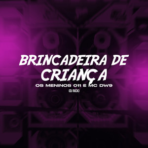 Brincadeira de Criança (Explicit)