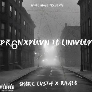 Br6nx To Linwood (feat. Rhalo) (Explicit)