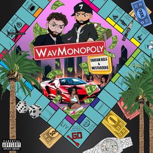 WavMonopoly (feat. Westbrooke) [Explicit]