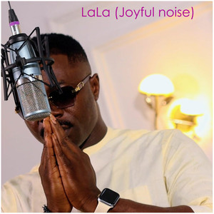 LaLa (Joyful noise)