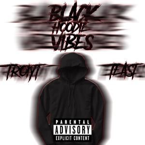 Black Hoodie Vibes (feat. 572 Teast) [Explicit]