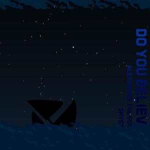 Do You Believe(feat. Shysta) (Explicit)