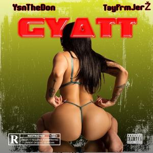 GYATT (feat. TayFrmJerŽ) (Explicit)